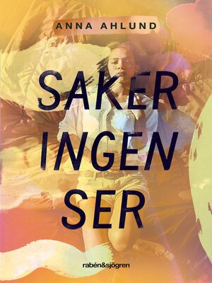 cover image of Saker ingen ser